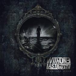 With One Last Breath : Wake The Dead